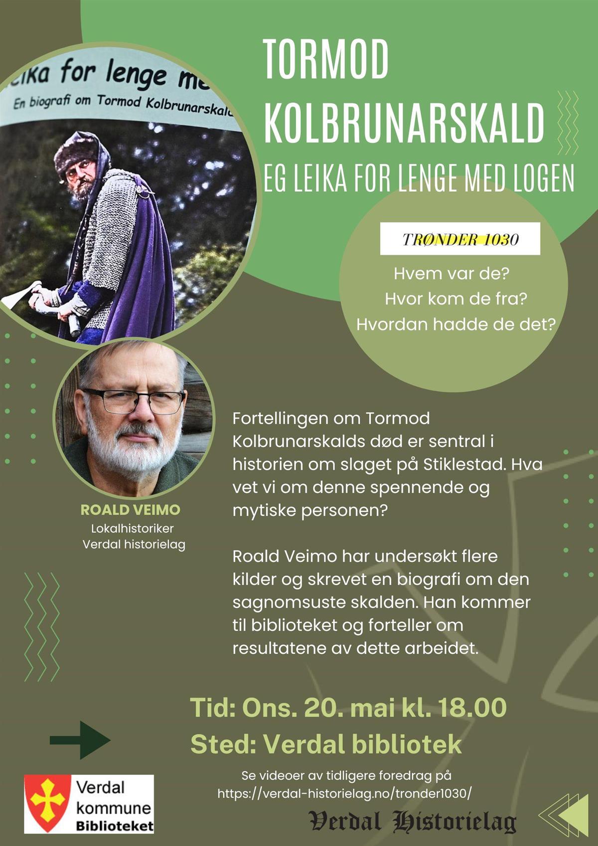 Plakat med bilde av Roald Veimo og boka hans "Tormod Kolbrunarskald: eg leika for lenge med logen".