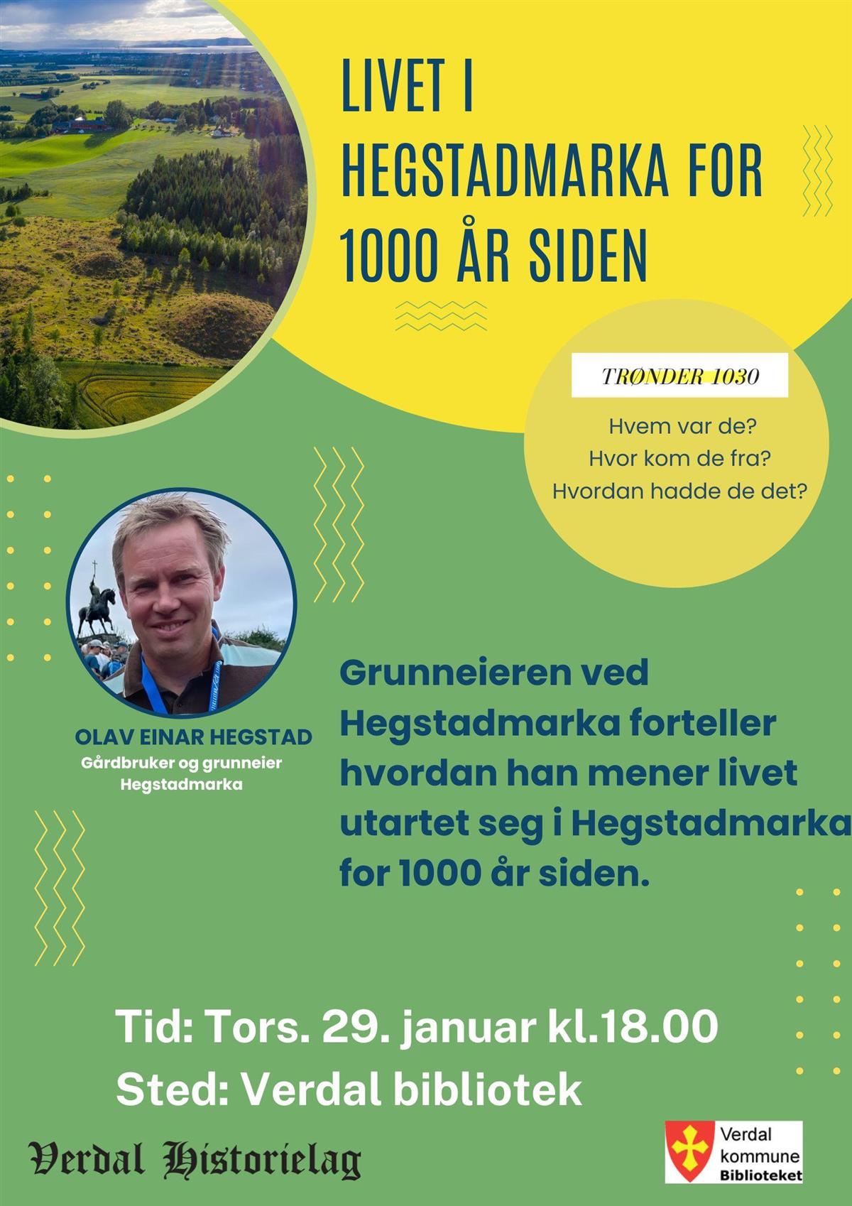 Plakat med bilde av grunneier Olav Einar Hegstad som er foredragsholder. Tekst med dato og sted. 
