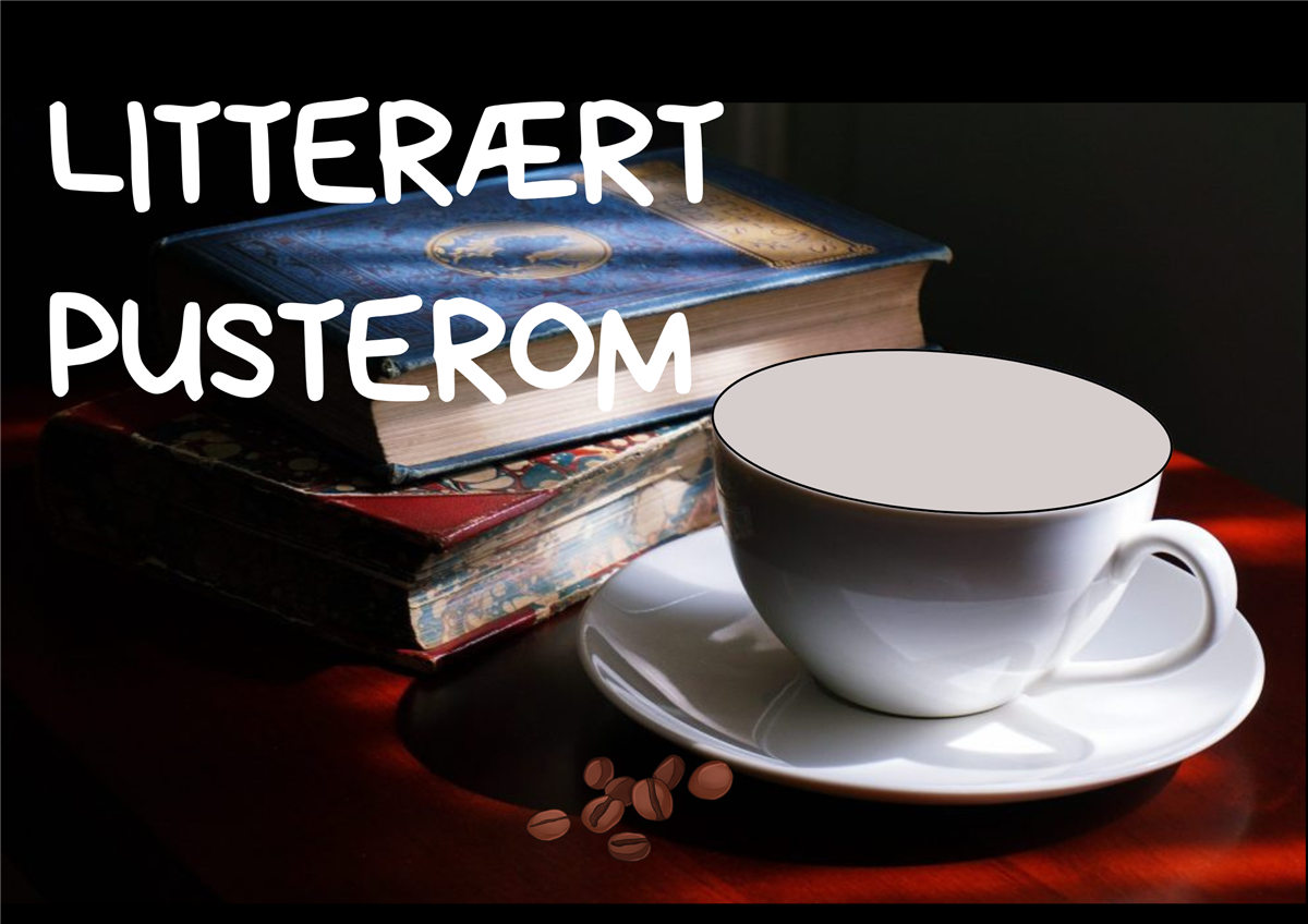 Plakat med bilde av bøker og en kaffekopp. Tekst: Litterært pusterom.