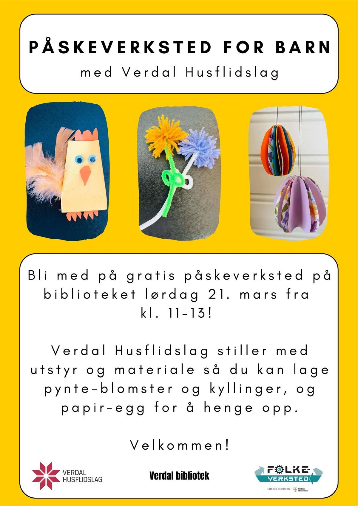Plakat med bilde av det som kan lages på arrangementet: papir-egg til å henges opp, og pynte-papirkylling og garn- og pipestilkblomster.